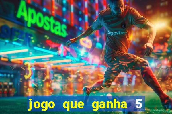 jogo que ganha 5 reais no cadastro